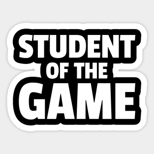 Student of the Game Sticker